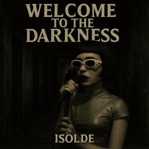 Isolde的專輯Welcome To The Darkness (Explicit)