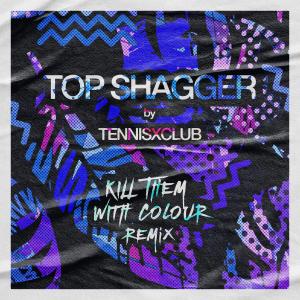 อัลบัม TOP SHAGGER (Kill Them With Colour Remix) ศิลปิน Kill Them With Colour