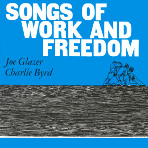 Joe Glazer的專輯Songs of Work and Freedom