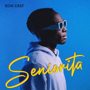 Album Seniorita from ECHI CAST