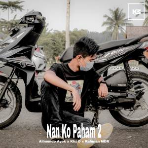 Listen to Nan Ko Paham II song with lyrics from Kkz D Blg