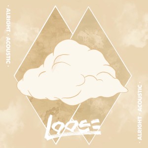 Album Alright (Acoustic) from Loose