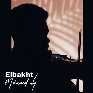 Listen to El Bakht song with lyrics from Mohamed Aly