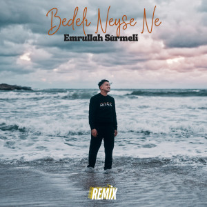 Album Bedeli Neyse Ne (Emrullah Sürmeli Remix) from Too Remix