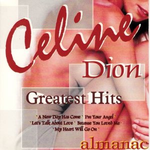 อัลบัม Celine Dion Greatest Hits ศิลปิน Almanac