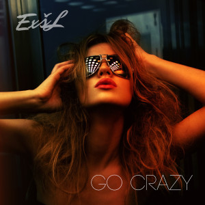 ดาวน์โหลดและฟังเพลง Go Crazy พร้อมเนื้อเพลงจาก Excel Beats