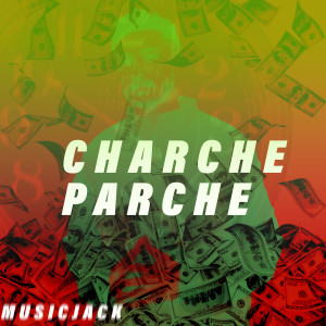 Listen to Charche Parche song with lyrics from musicjack