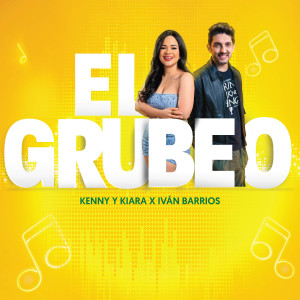 อัลบัม EL GRUBEO ศิลปิน Kenny y Kiara