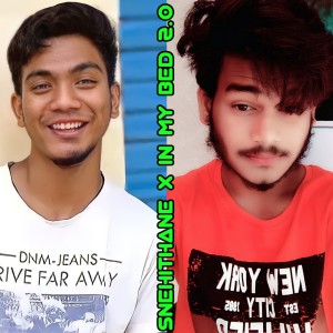 Dengarkan lagu Snehithane X In My Bed 2.0 nyanyian Shubham Rangra dengan lirik