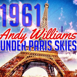 ดาวน์โหลดและฟังเพลง April in Paris พร้อมเนื้อเพลงจาก Andy Williams