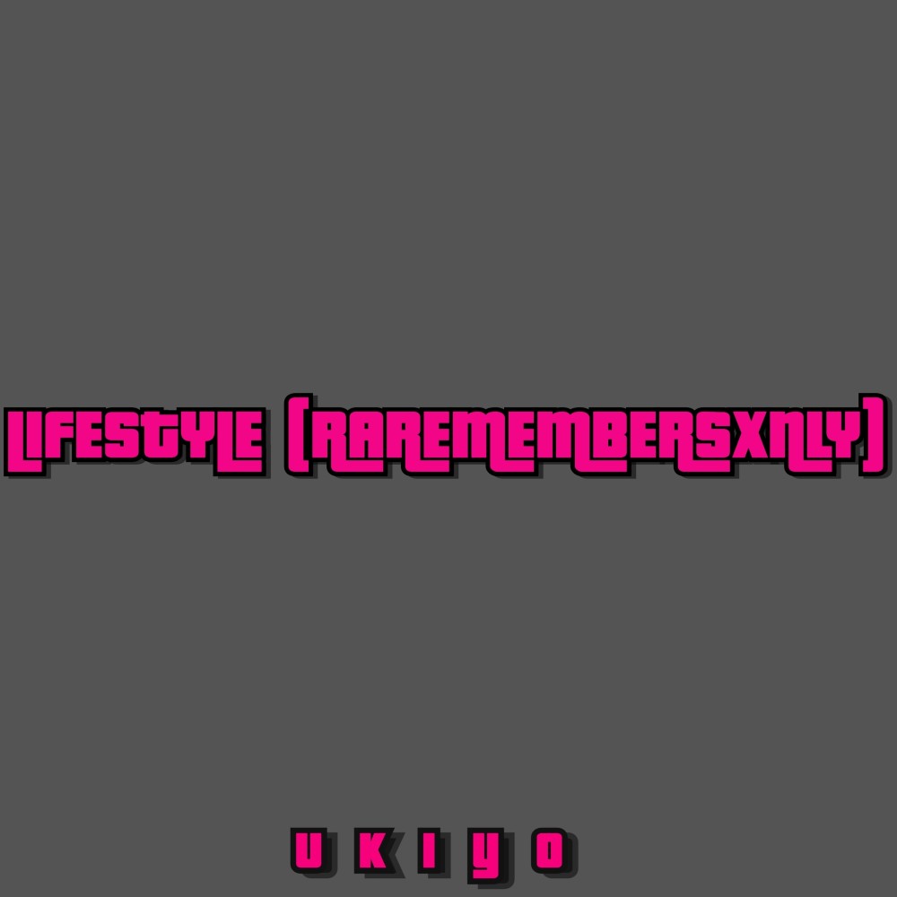 Lifestyle (Raremembersxnly) (Explicit)