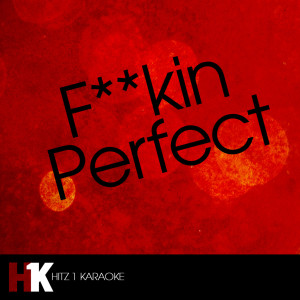 ดาวน์โหลดและฟังเพลง F**kin' Perfect พร้อมเนื้อเพลงจาก Cover Guru