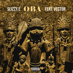 Slizzy E的专辑OBA (Explicit)
