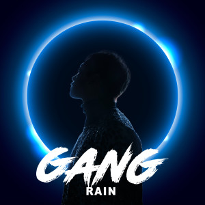 Dengarkan lagu GANG nyanyian Rain dengan lirik