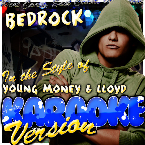 Bedrock (In the Style of Young Money & Lloyd) [Karaoke Version] (Karaoke Version)