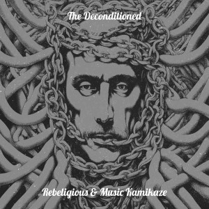 Listen to The Deconditioned (Explicit) song with lyrics from Rebeligious