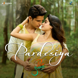 收聽Sachin-Jigar的Pardesiya (From "Param Sundari")歌詞歌曲