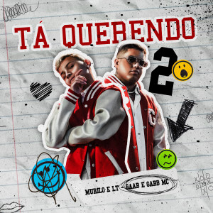 อัลบัม Ta Querendo 2 ศิลปิน Murillo e LT no Beat