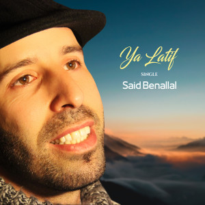收聽Said Benallal的Ya Latif (Inshad)歌詞歌曲