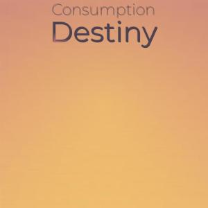 Various Artists的專輯Consumption Destiny