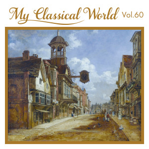 Various Artists的专辑My Classical World, Vol. 60