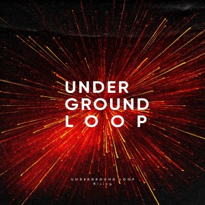 Listen to Rising song with lyrics from Underground Loop