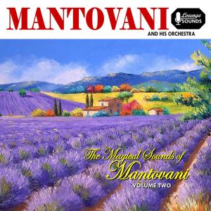 Annunzio Paolo Mantovani的專輯Magical Sounds of Mantovani, Vol. 2