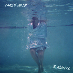 Listen to 3 Nights song with lyrics from Carly Rose