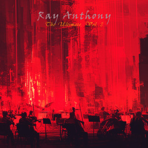 Ray Anthony的專輯The Ultimate, Vol. 3