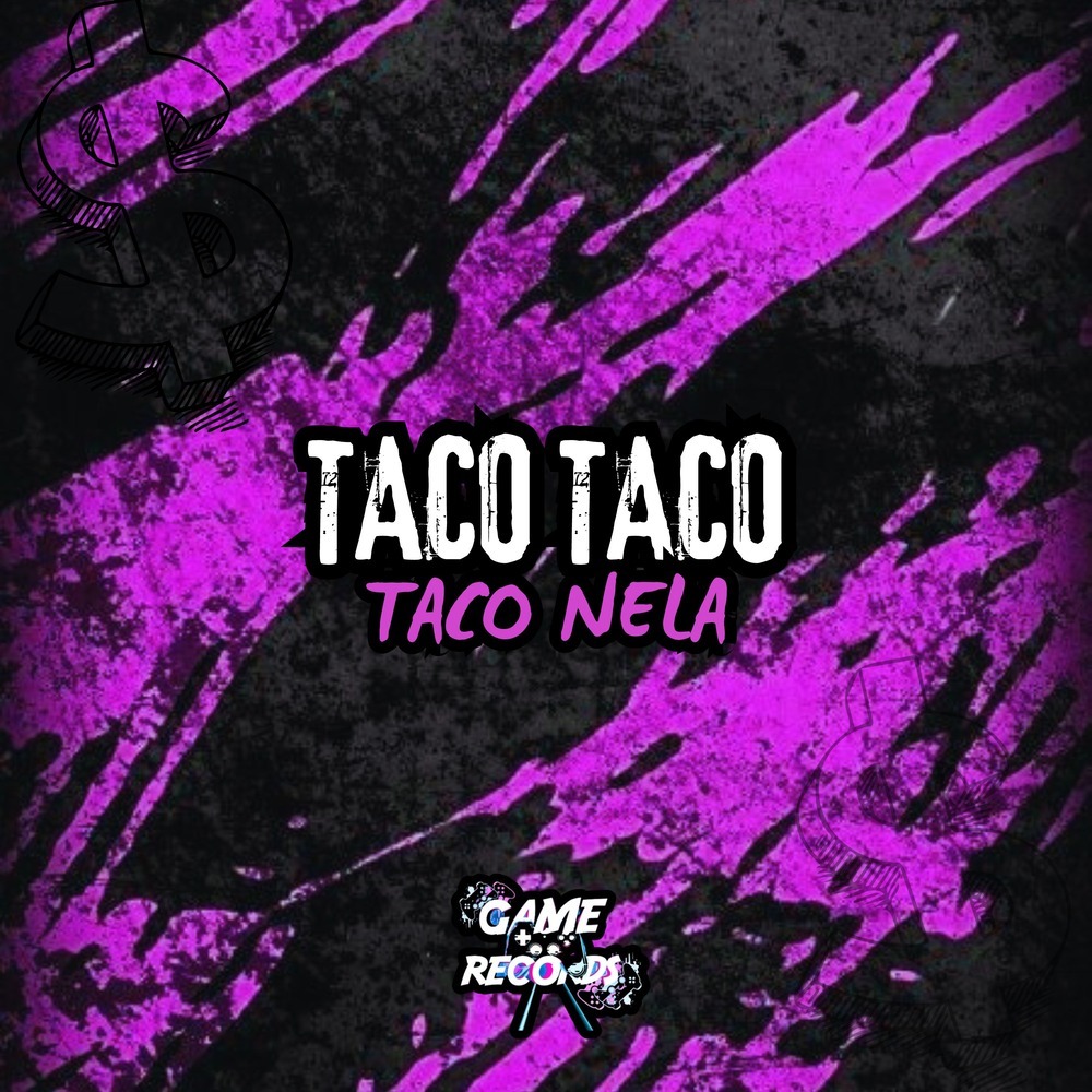 Taco Taco Taco Nela (Explicit)
