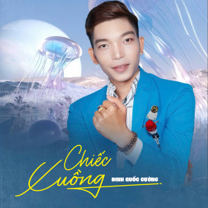 Album Chiếc Xuồng from Đinh Quốc Cường