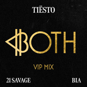 BOTH (with 21 Savage) (Tiësto's VIP Mix)