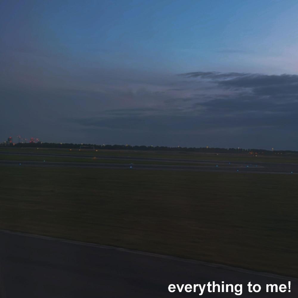 everything to me! (Explicit)