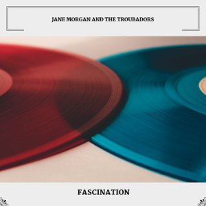 ดาวน์โหลดและฟังเพลง It's Not For Me To Say พร้อมเนื้อเพลงจาก Jane Morgan and The Troubadors