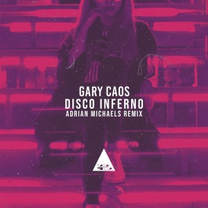 Disco Inferno (Adrian Michaels Remix)
