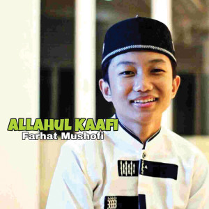 Farhat Mushofi的專輯Allahul Kaafi