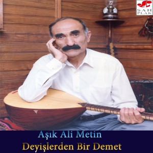 อัลบัม Deyişlerden Bir Demet ศิลปิน Aşık Ali Metin