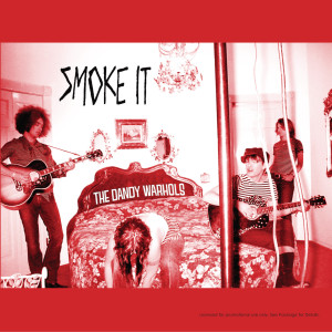 Album Smoke It (Radio Edit) from The Dandy Warhols