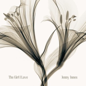 Listen to The Girl I Love song with lyrics from Jenny Jones