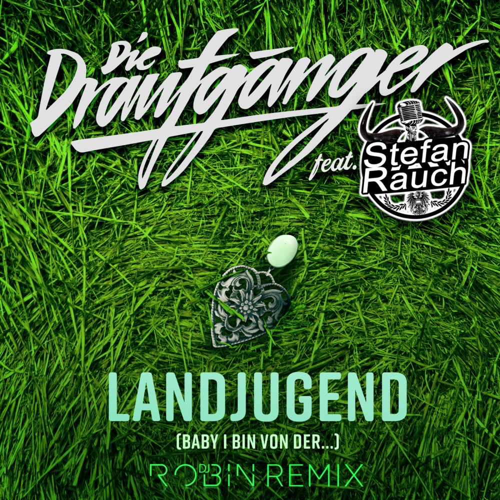 Landjugend (Baby, i bin von der...) (Habe & Dere Remix)