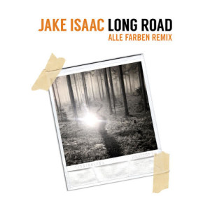 收聽Jake Isaac的Long Road (Alle Farben Remix)歌詞歌曲