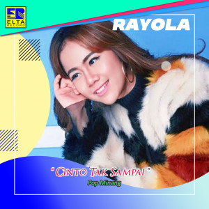 Dengarkan Cinto Tak Sampai lagu dari Rayola dengan lirik