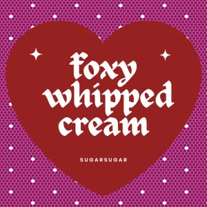 Album foxy whipped cream from 