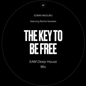 收聽Edwin Maduro的The Key to Be Free (Eam Deep House Mix)歌詞歌曲