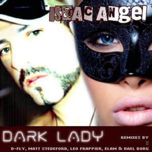 ดาวน์โหลดและฟังเพลง Dark Lady (Rael Borg Club Mix) พร้อมเนื้อเพลงจาก Isaac Angel