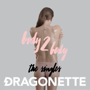 ดาวน์โหลดและฟังเพลง Body 2 Body พร้อมเนื้อเพลงจาก Dragonette