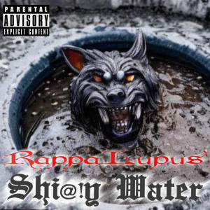 อัลบัม Shitty Water (Explicit) ศิลปิน RappaLupus