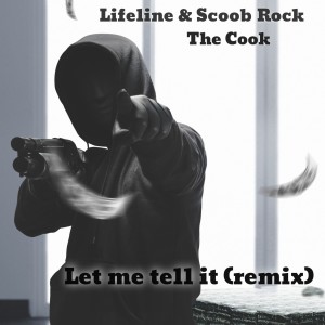 Scoob Rock的專輯Let Me Tell It (Remix) (Explicit)