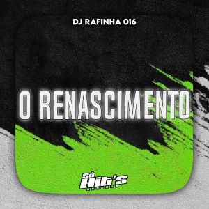 DJ Rafinha 016的專輯O Renascimento (Explicit)