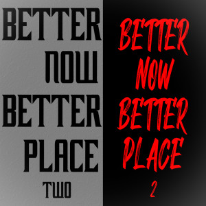 Album BETTER NOW, BETTER PLACE 2 oleh Kimchidope